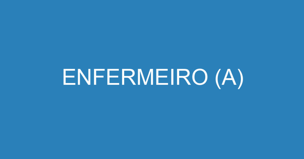 ENFERMEIRO (A) 1 ENFERMEIRO (A) 1