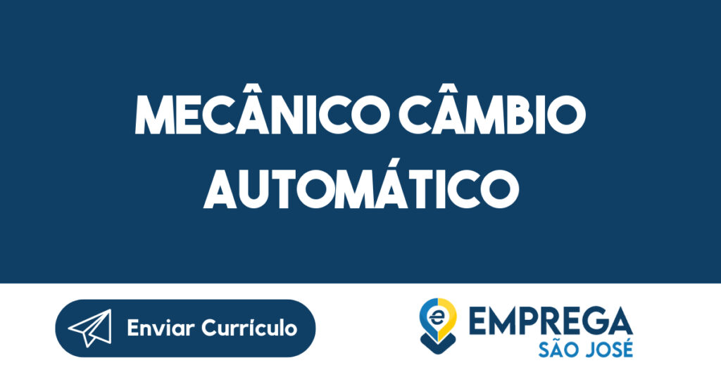 MECÂNICO CÂMBIO AUTOMÁTICO 1 MECÂNICO CÂMBIO AUTOMÁTICO 1