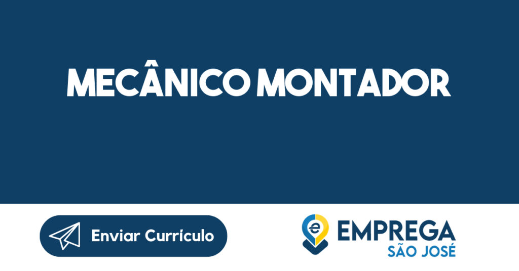 Mecânico Montador-São José dos Campos - SP 1 Mecânico Montador-São José dos Campos - SP 1