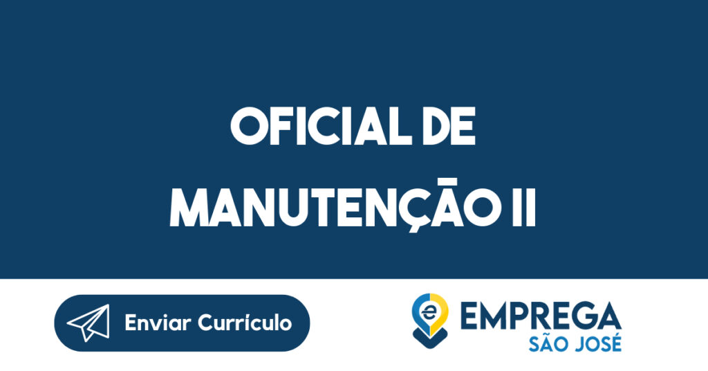 OFICIAL DE MANUTENÇÃO II 1 OFICIAL DE MANUTENÇÃO II 1