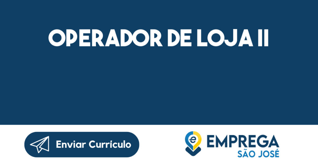 Operador de loja II 1 Operador de loja II 1