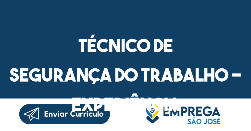 Técnico de segurança do trabalho - Experiência em obra industrial - São José dos Campos 1 Técnico de segurança do trabalho - Experiência em obra industrial - São José dos Campos 1