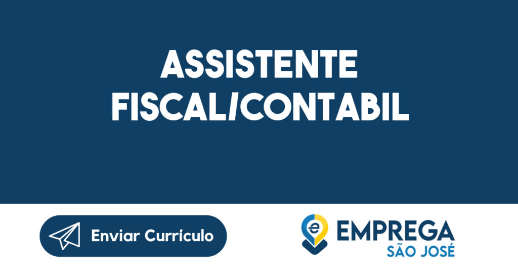 ASSISTENTE FISCAL/CONTABIL-São José dos Campos - SP 1 ASSISTENTE FISCAL/CONTABIL-São José dos Campos - SP 1
