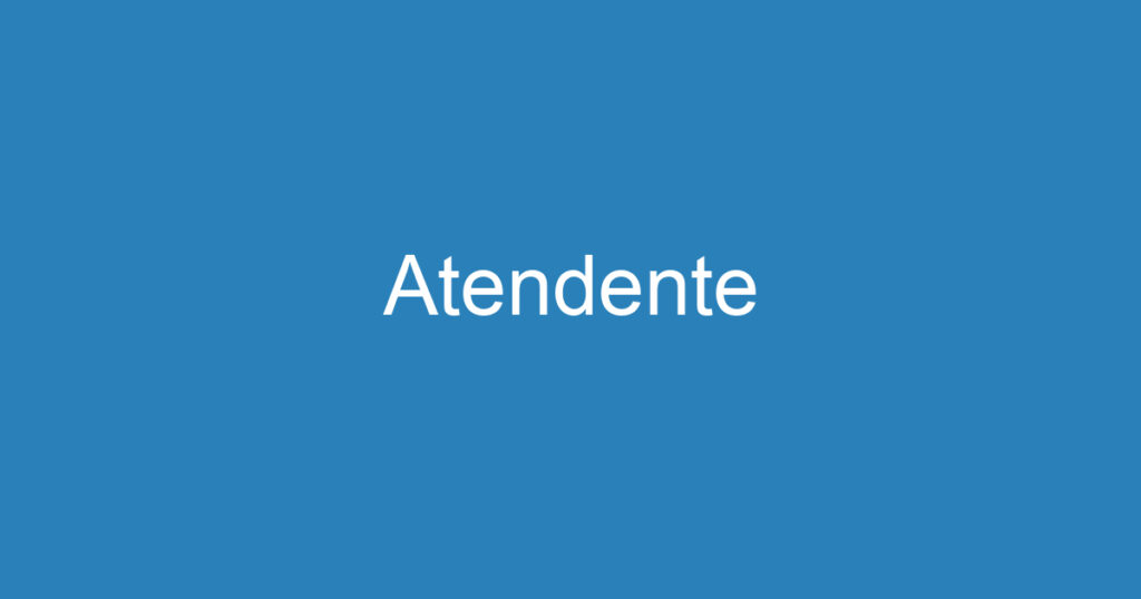 Atendente 1 Atendente 1