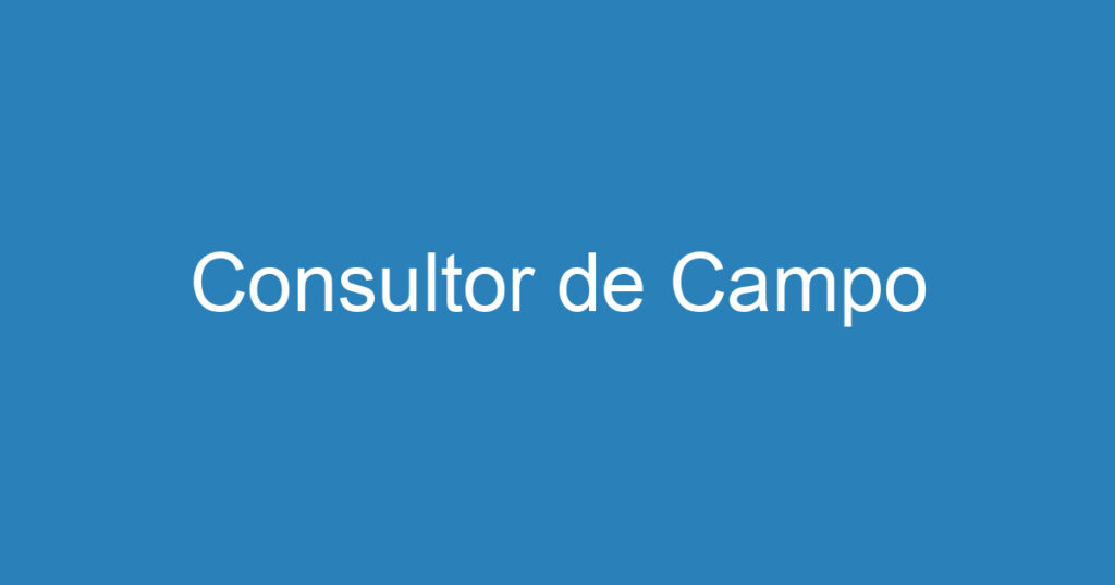 Consultor de Campo 1 Consultor de Campo 1
