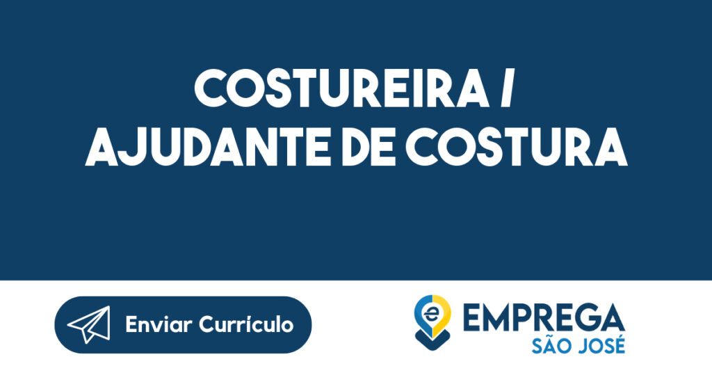 Costureira / Ajudante de Costura-Jacarei - SP 1