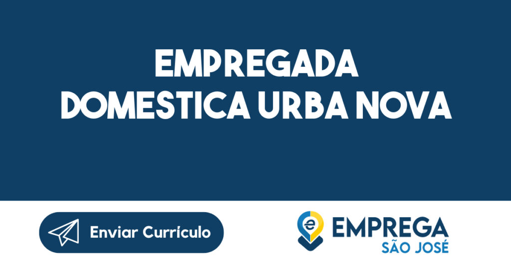 Empregada domestica Urba Nova-São José dos Campos - SP 1