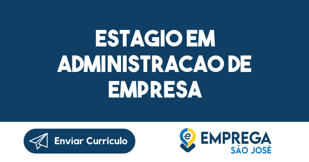 Estagio em Administracao de Empresa 1 Estagio em Administracao de Empresa 1