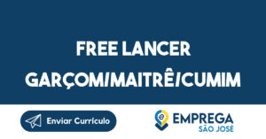 free lancer garçom/maitrê/cumim 2