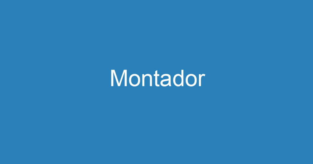 Montador 1 Montador 1