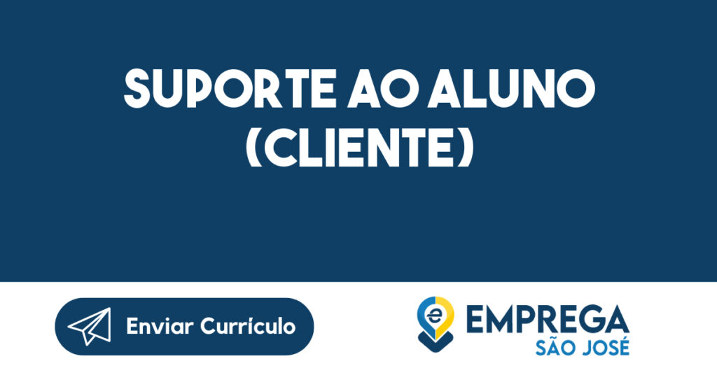 SUPORTE AO ALUNO (CLIENTE) 1