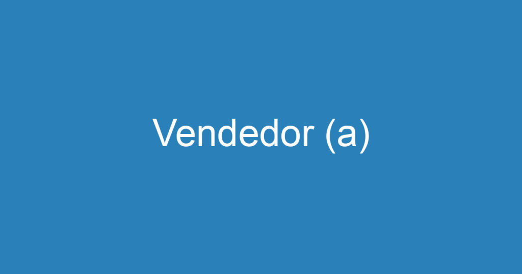 Vendedor (a) 1 Vendedor (a) 1