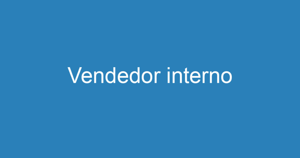 Vendedor interno 1 Vendedor interno 1