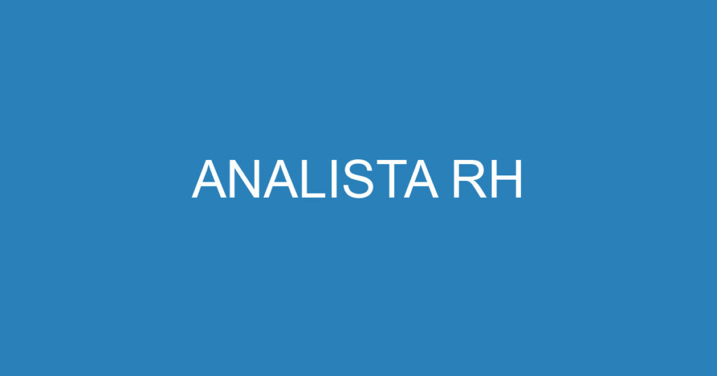 ANALISTA RH 1 ANALISTA RH 1