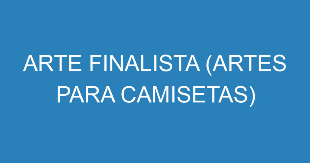 ARTE FINALISTA (ARTES PARA CAMISETAS) 1 ARTE FINALISTA (ARTES PARA CAMISETAS) 1