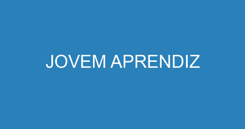 JOVEM APRENDIZ 1 JOVEM APRENDIZ 1