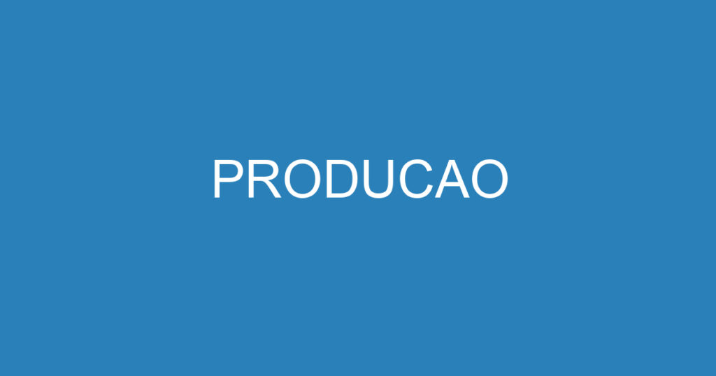 PRODUCAO 1 PRODUCAO 1