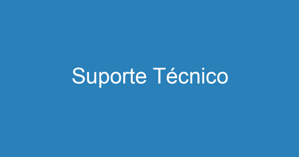 Suporte Técnico 1 Suporte Técnico 1