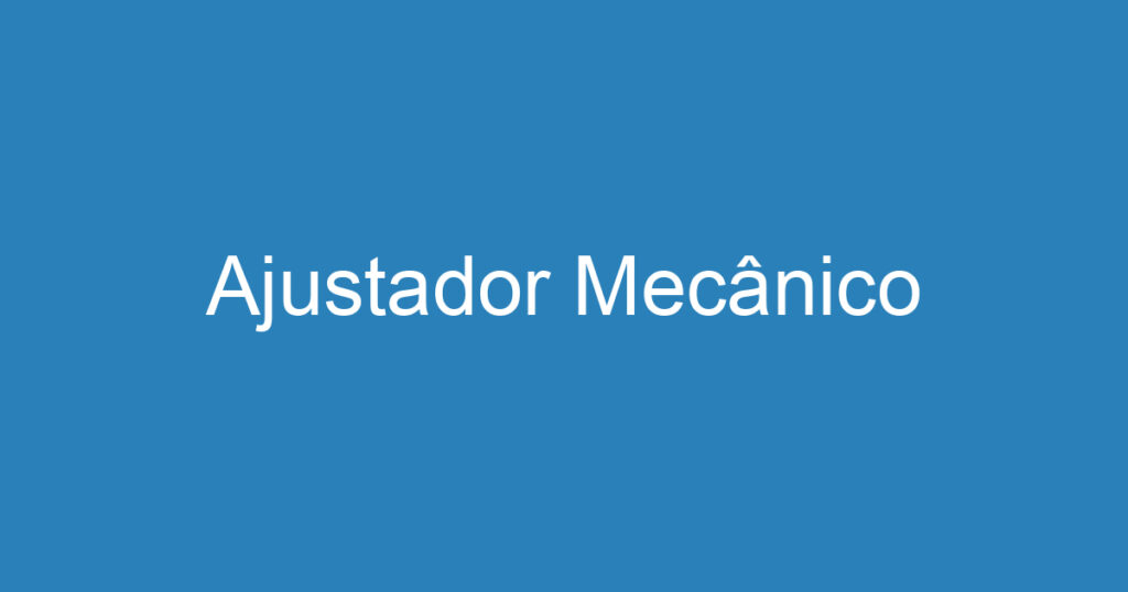 Ajustador Mecânico 1 Ajustador Mecânico 1