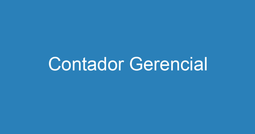 Contador Gerencial 1 Contador Gerencial 1