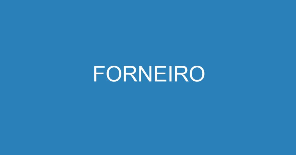 FORNEIRO 1 FORNEIRO 1