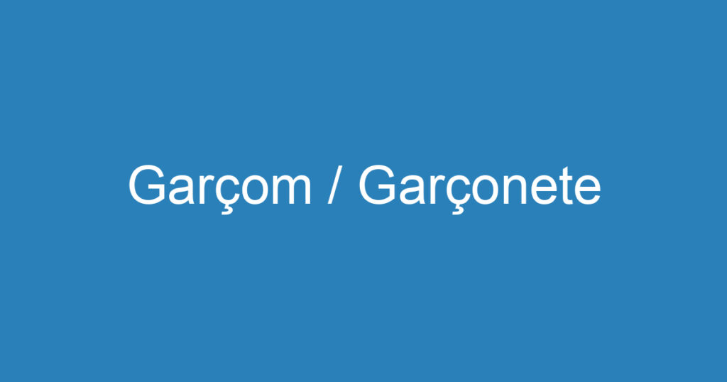 Garçom / Garçonete 1 Garçom / Garçonete 1