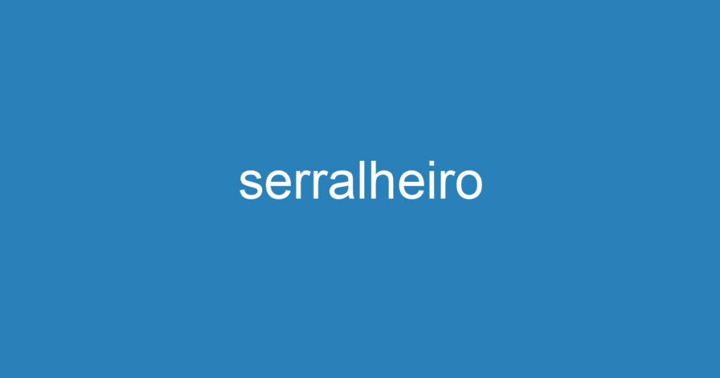 serralheiro 1 serralheiro 1