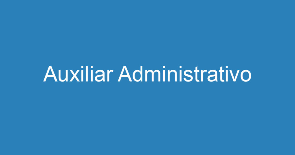 Auxiliar Administrativo 1 Auxiliar Administrativo 1