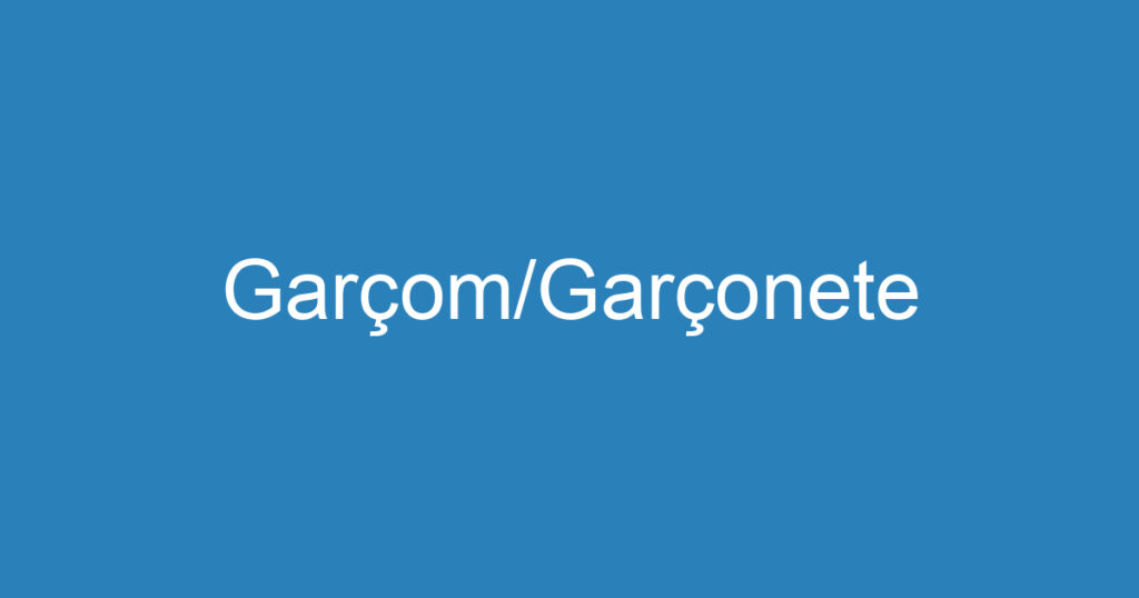 Garçom/Garçonete 1 Garçom/Garçonete 1