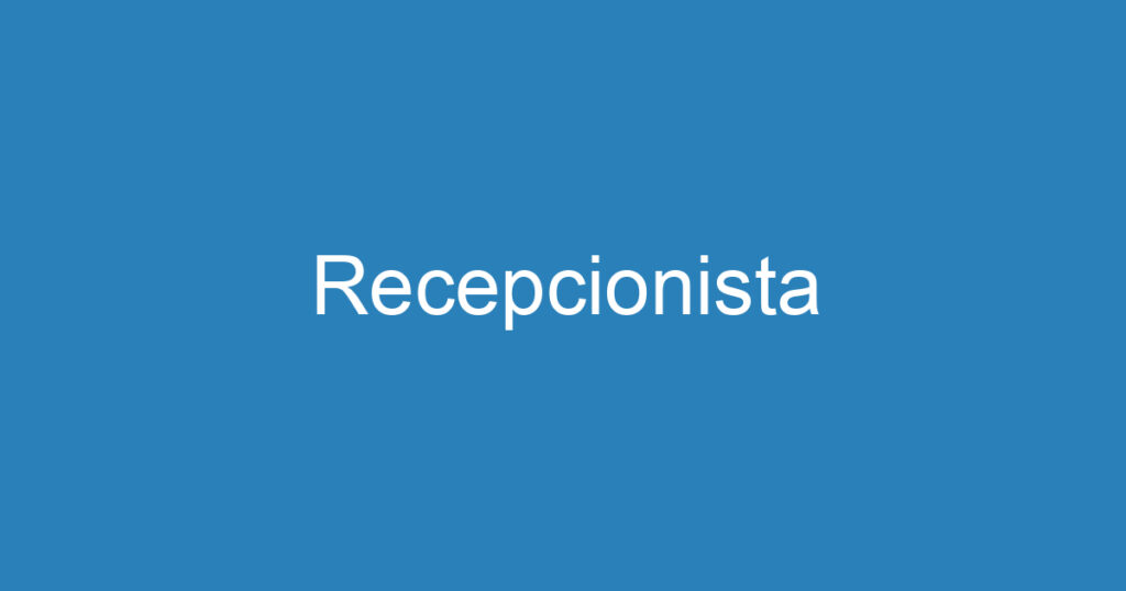 Recepcionista/Administrativo 1