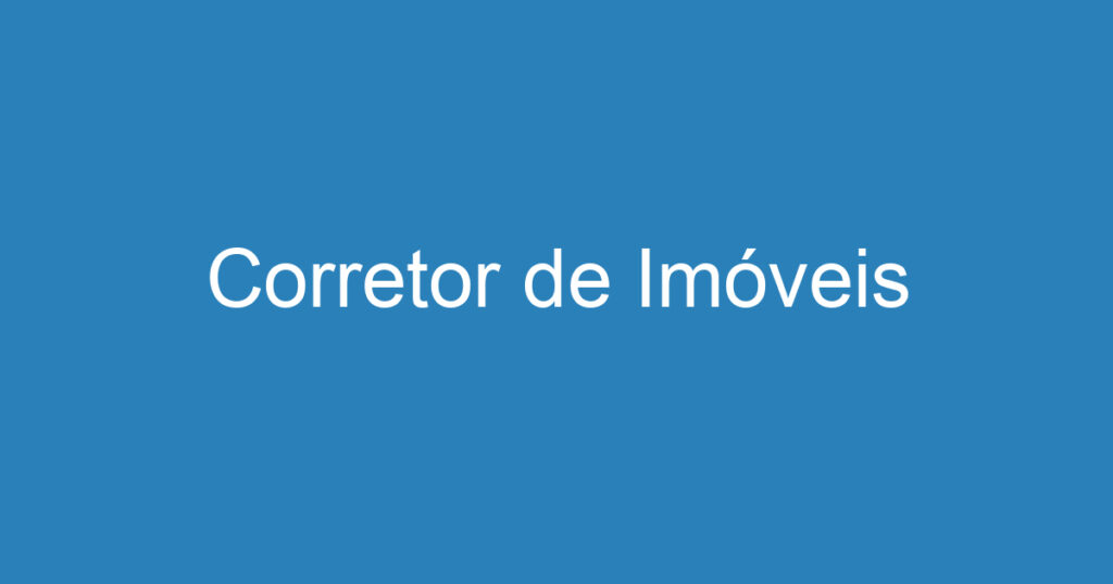 Corretor de Imóveis 1 Corretor de Imóveis 1