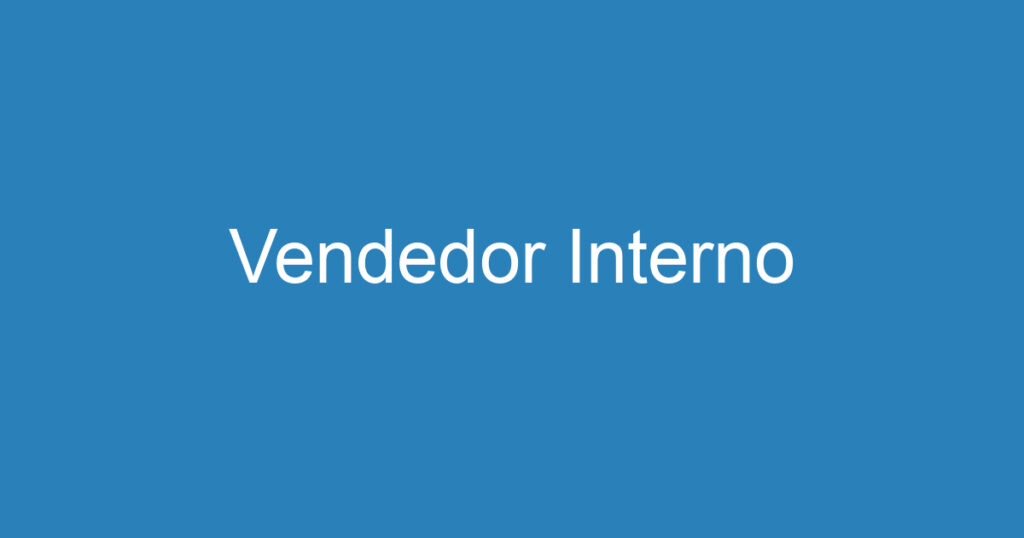 Vendedor Interno 1 Vendedor Interno 1