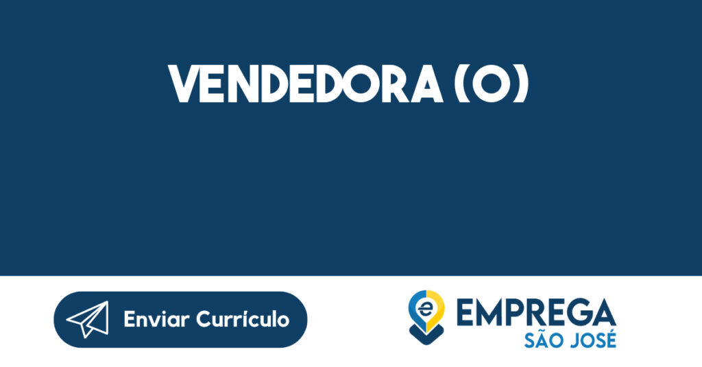 VENDEDORA (o)-São José dos Campos - SP 1 VENDEDORA (o)-São José dos Campos - SP 1