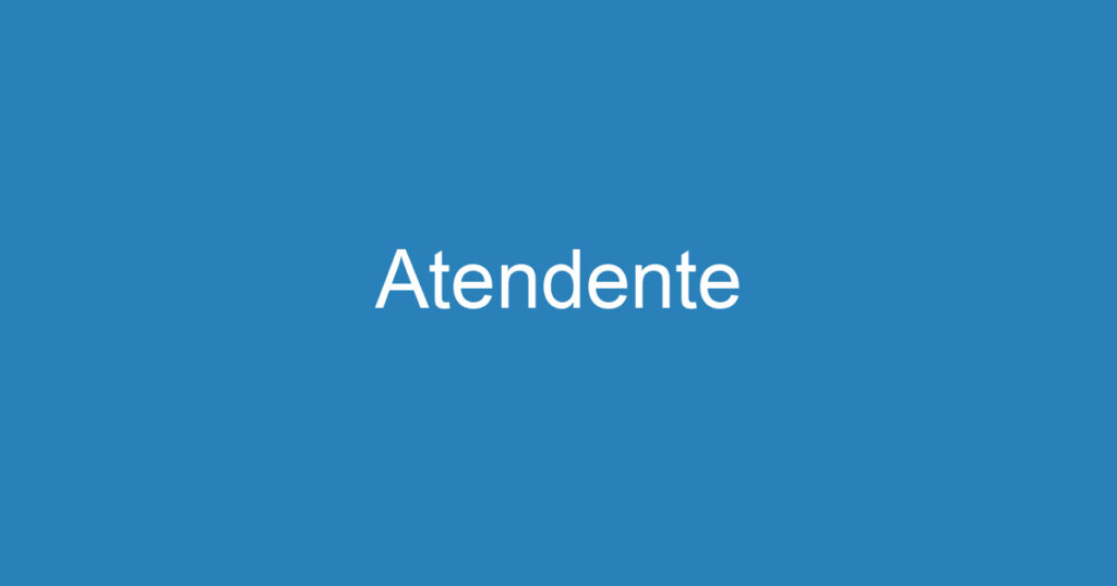 Atendente 1 Atendente 1