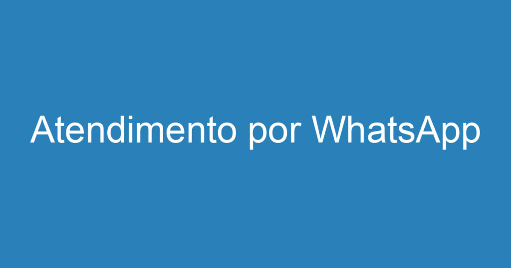 Atendimento por WhatsApp 1 Atendimento por WhatsApp 1