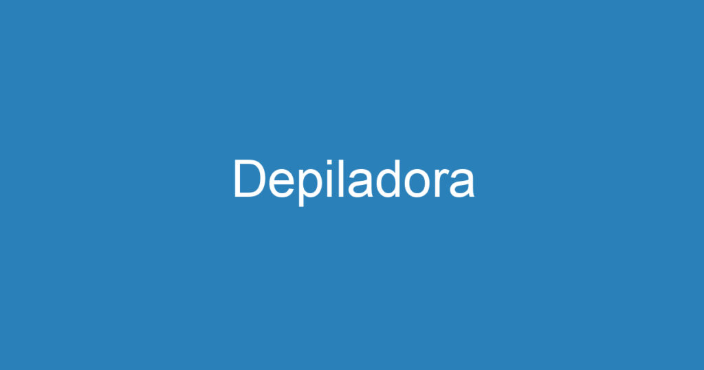 Depiladora 1 Depiladora 1