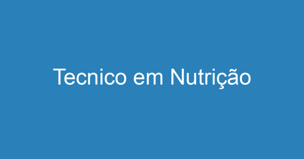 Tecnico em Nutrição 1 Tecnico em Nutrição 1