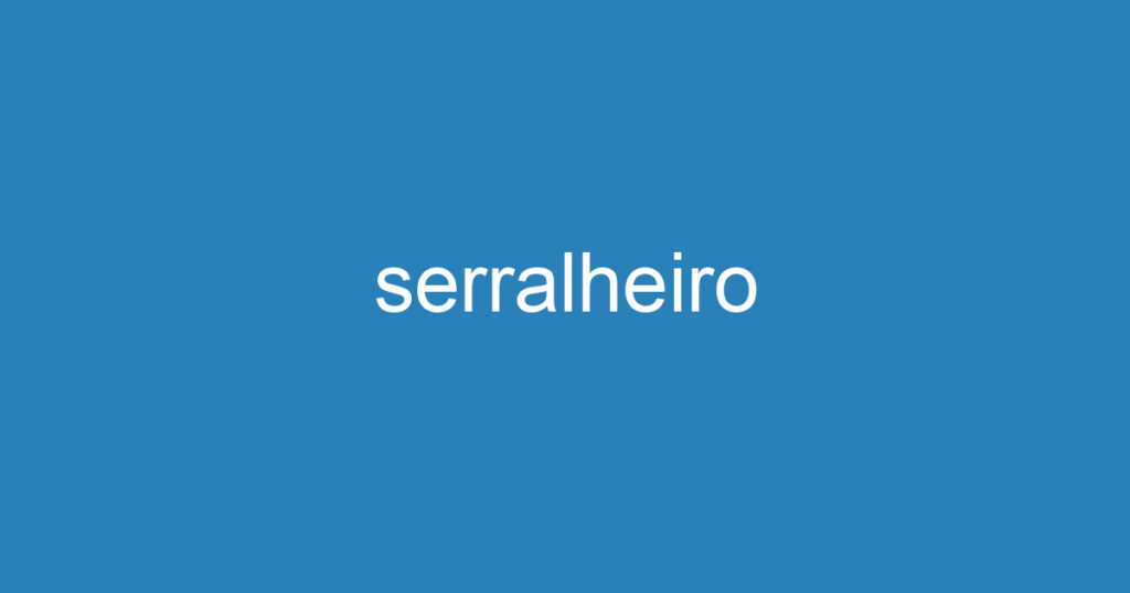 serralheiro 1 serralheiro 1