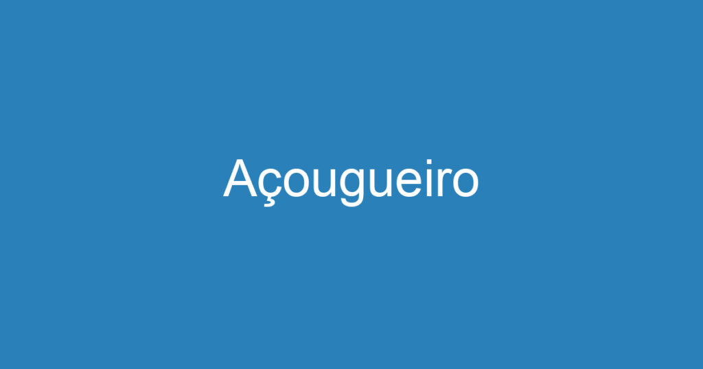 Açougueiro 1 Açougueiro 1