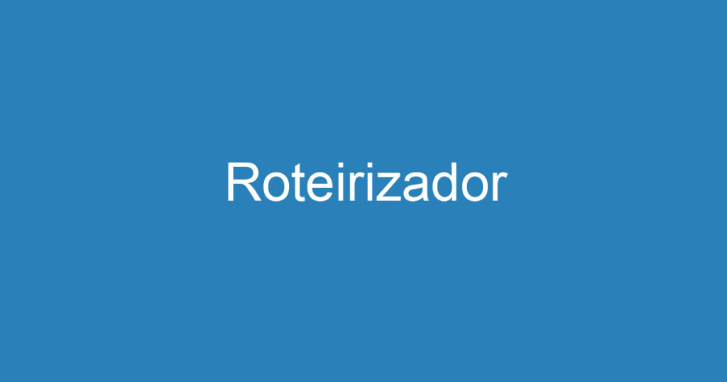 Roteirizador 1 Roteirizador 1
