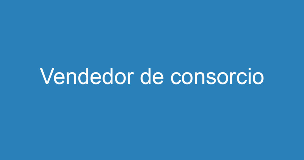 Vendedor de consorcio 1