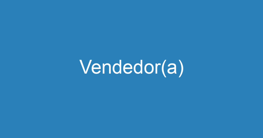 Vendedor(a) 1 Vendedor(a) 1