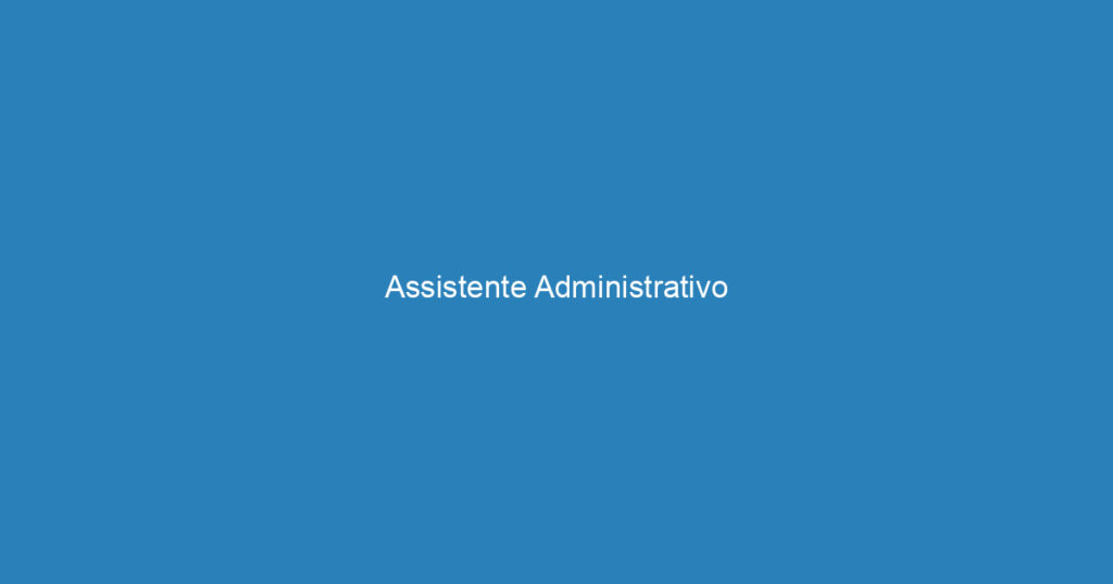Assistente Administrativo 1 Assistente Administrativo 1