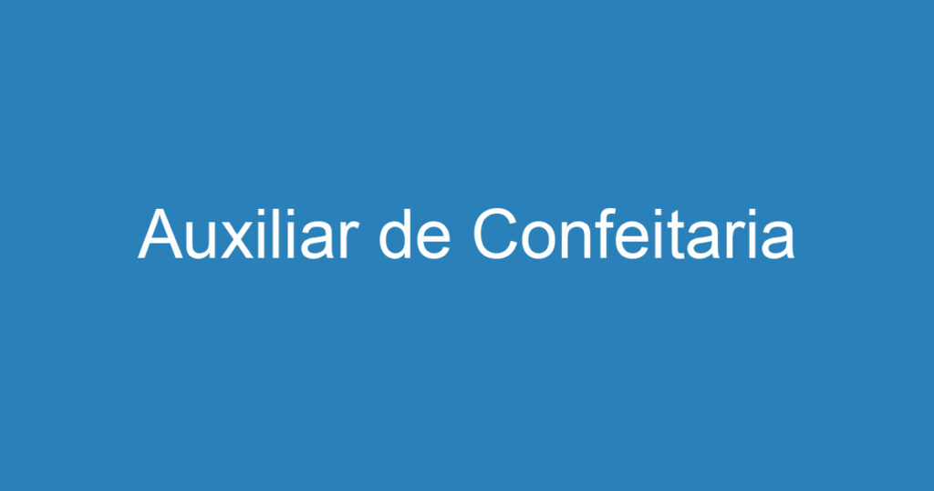 Auxiliar de Confeitaria 1