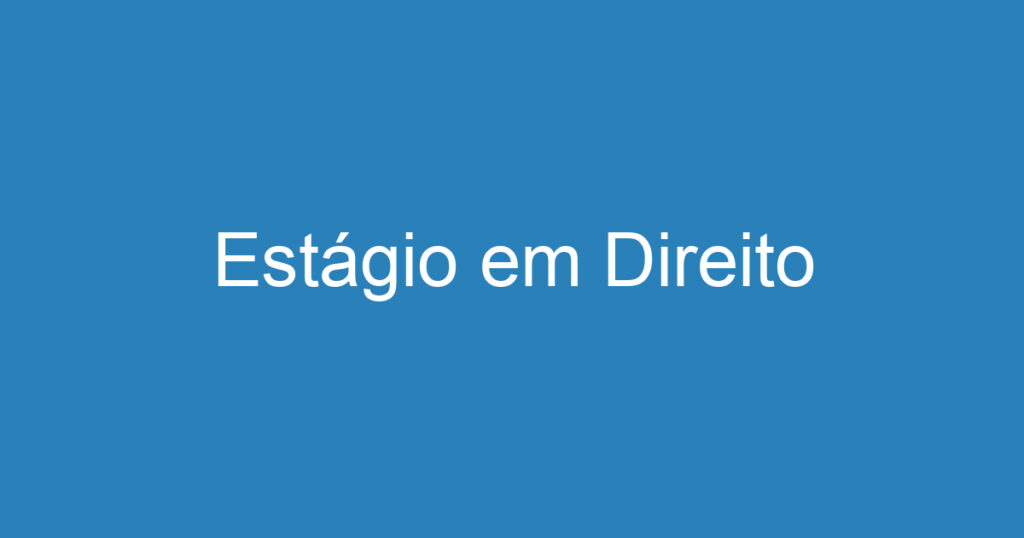 Estágio em Direito 1 Estágio em Direito 1