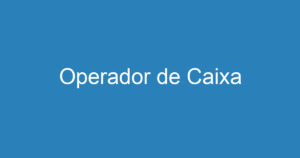 Operador de Caixa-São José dos Campos - SP 11