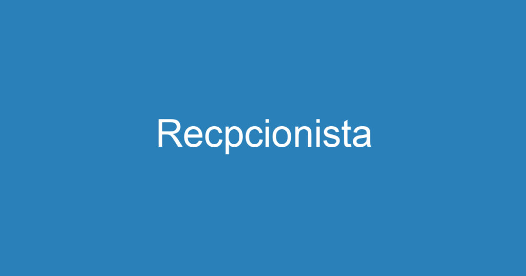 Recpcionista 1 Recpcionista 1