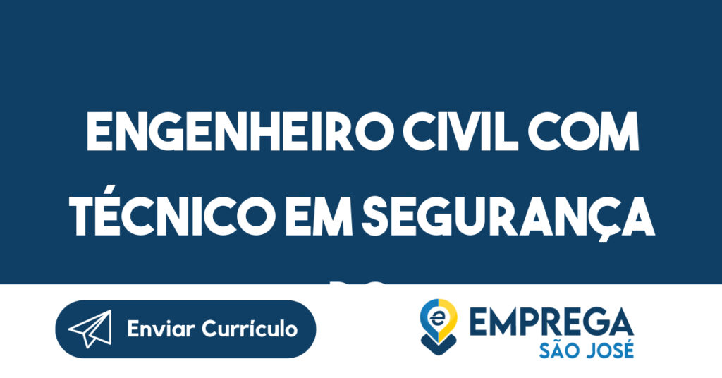 Engenheiro Civil com técnico em segurança do trabalho 1 Engenheiro Civil com técnico em segurança do trabalho 1
