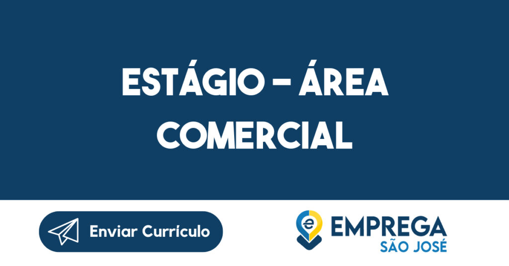 ESTÁGIO - ÁREA COMERCIAL 1
