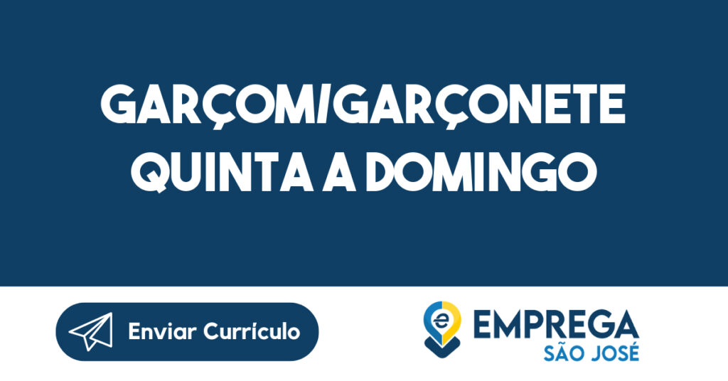 Garçom/Garçonete QUINTA A DOMINGO 1